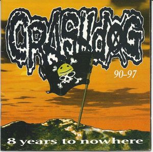CRASHDOG - 8 Years to Nowhere (1998)